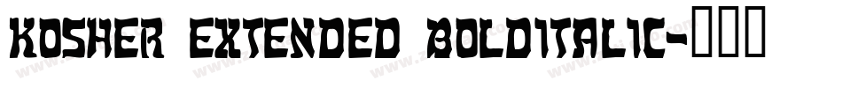 Kosher Extended BoldItalic字体转换